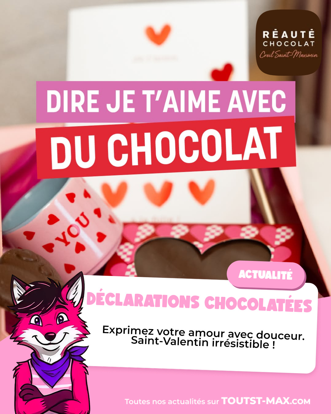 Déclarations chocolatées Saint-Valentin chez Réaute Chocolat Saint-Maximin